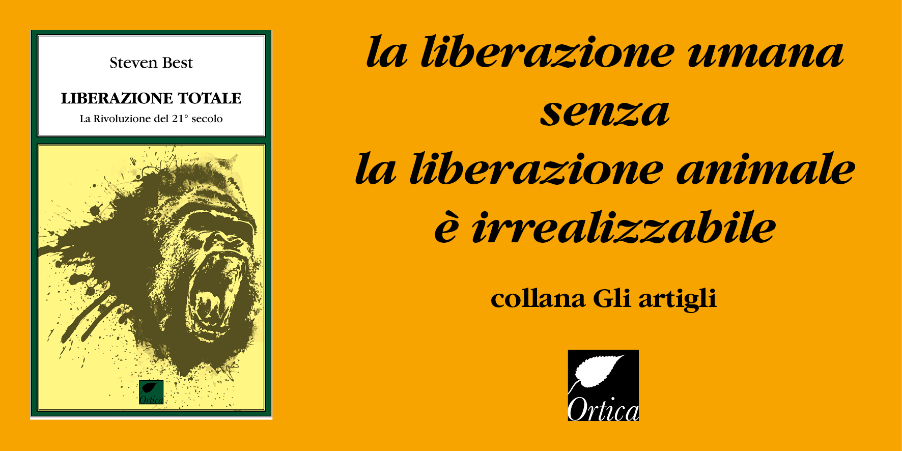 Liberazione totale: Rivoluzione per il 21° secolo.La liberazione umana senza la liberazione animale è irrealizzabile Liberazione totale: Rivoluzione per il 21° secolo.La liberazione umana senza la liberazione animale è irrealizzabile