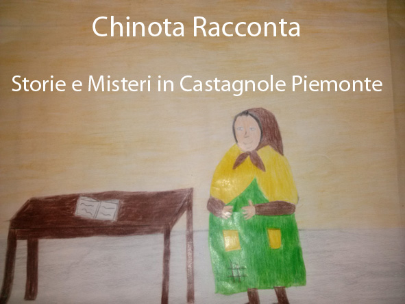 Libro: Chinota Racconta - storie e misteri in Castagnole Piemonte Libro: Chinota Racconta - storie e misteri in Castagnole Piemonte