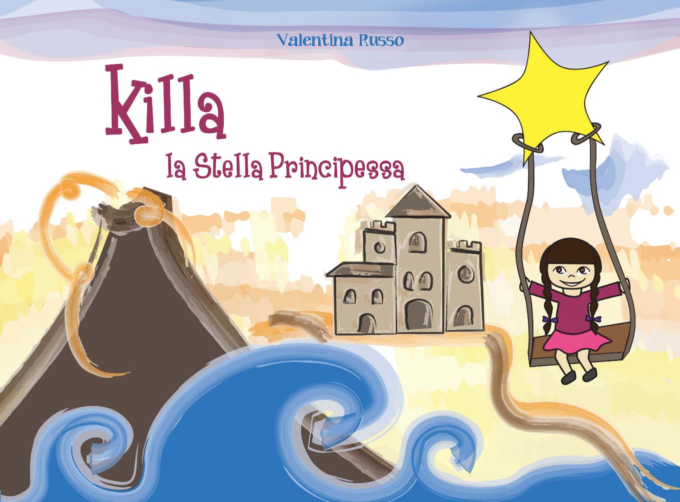 Killa, la stella principessa Killa, la stella principessa